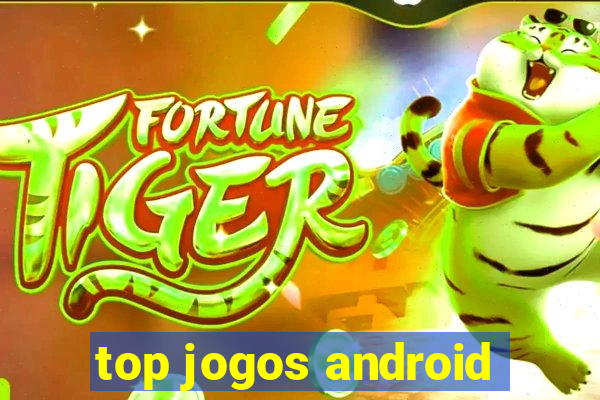 top jogos android